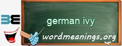 WordMeaning blackboard for german ivy